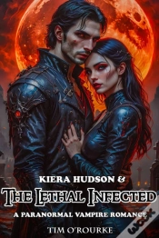 Capa do artigo Kiera Hudson & The Lethal Infected: A Paranormal Vampire Romance