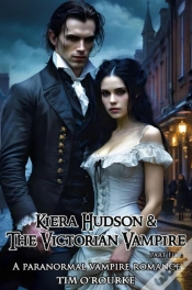 Capa do artigo Kiera Hudson & The Victorian Vampire (Part Five): A Paranormal Vampire Romance