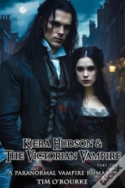 Capa do artigo Kiera Hudson & The Victorian Vampire (Part Two): A Paranormal Vampire Romance