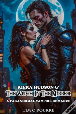 Capa do artigo Kiera Hudson  &  The Witch In The Mirror: A Paranormal Vampire Romance