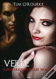 Kiera Hudson Et Les Vampires T.2 ; Veille