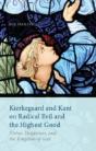 Kierkegaard And Kant On Radical Evil And The Highest Good - Preview