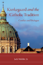 Kierkegaard And The Catholic Tradition - Preview