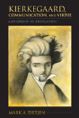 Kierkegaard, Communication, And Virtue - Preview