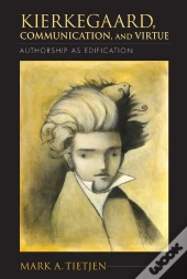 Kierkegaard, Communication, And Virtue