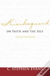 Kierkegaard On Faith And The Self