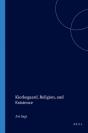Kierkegaard, Religion, And Existence - Preview