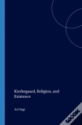 Kierkegaard, Religion, And Existence