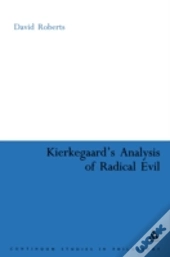 Kierkegaard'S Analysis Of Radical Evil