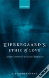 Kierkegaard'S Ethic Of Love