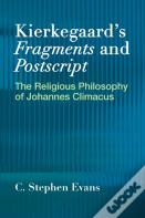 Kierkegaard'S  "Fragments" And  "Postscripts
