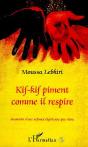 Kif-Kif Piment Comme Il Respire ; Souvenirs D'Une Enfance Algerienne Pas Triste - Preview