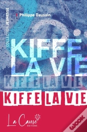 Kiffe La Vie (2e Édition)