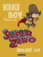 Kiki Boy : Super Zéro Malgré Lui - Preview