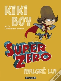 Capa do artigo Kiki Boy : Super Zéro Malgré Lui