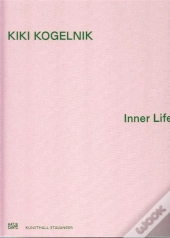 Kiki Kogelnik Inner Life /Anglais