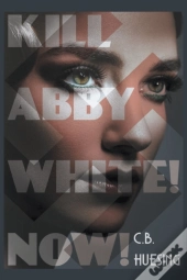 Kill Abby White! Now!