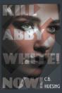 Kill Abby White! Now! - Preview