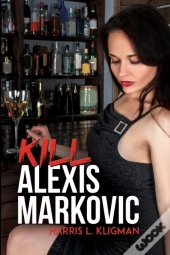 Kill Alexis Markovic