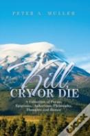 Kill, Cry Or Die