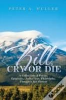 Kill, Cry Or Die