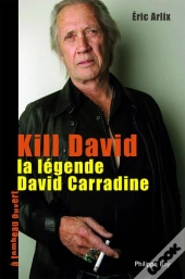 Kill David. La Legende De David Carradin