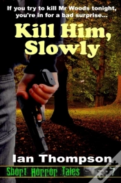 Capa do artigo Kill Him, Slowly