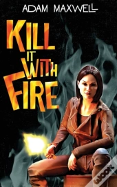 Kill It With Fire