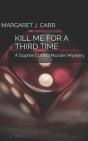 Kill Me For A Third Time - Preview