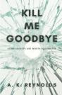 Kill Me Goodbye - Preview