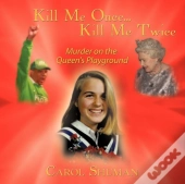 Kill Me Once...Kill Me Twice
