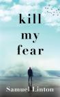 Kill My Fear: Eliminate Anxiety. Rescue - Preview