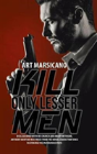 Kill Only Lesser Men - Preview