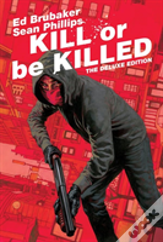 Kill Or Be Killed Deluxe Edition