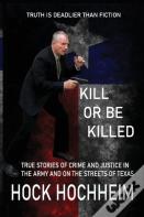 Kill Or Be Killed