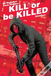 Kill Or Be Killed Omnibus