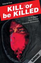 Kill Or Be Killed Volume 1