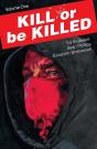 Kill Or Be Killed Volume 1 - Preview