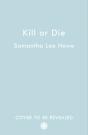 Kill Or Die - Preview
