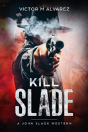 Kill Slade - Preview