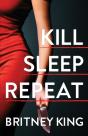 Kill Sleep Repeat: A Psychological Thril - Preview