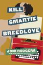Kill Smartie Breedlove - Preview