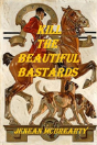 Kill The Beautiful Bastards - Preview