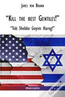 Kill The Best Gentiles!