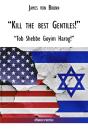 Kill The Best Gentiles! - Preview