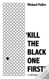 Kill The Black One First