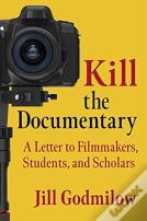 Kill The Documentary