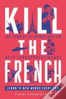 Kill The French