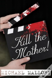 Capa do artigo Kill The Mother! A Dave Beauchamp Mystery Novel