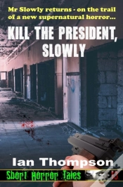Capa do artigo Kill The President, Slowly
